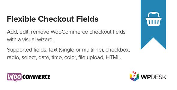 Flexible Checkout Fields Pro WooCommerce 4.0.6